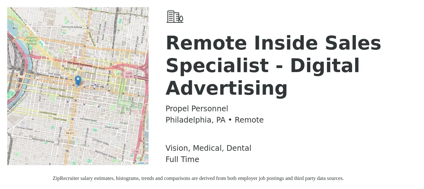 Propel Personnel job posting for a Remote Inside Sales Specialist - Digital Advertising in Philadelphia, PA with a salary of $41,900 to $62,100 Yearly and benefits including dental, medical, pto, retirement, and vision with a map of Philadelphia location.