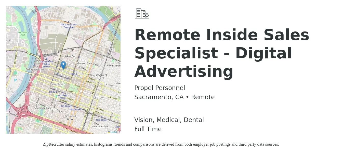 Propel Personnel job posting for a Remote Inside Sales Specialist - Digital Advertising in Sacramento, CA with a salary of $44,300 to $65,600 Yearly and benefits including retirement, vision, dental, medical, and pto with a map of Sacramento location.