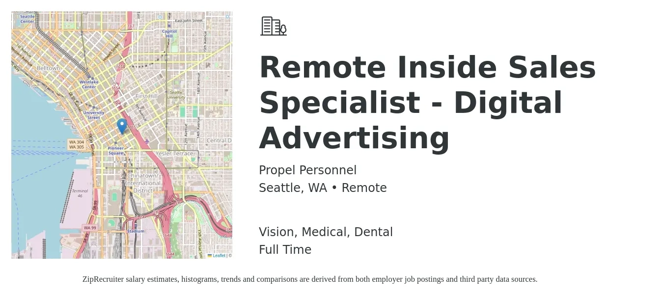 Propel Personnel job posting for a Remote Inside Sales Specialist - Digital Advertising in Seattle, WA with a salary of $47,200 to $70,000 Yearly and benefits including vision, dental, medical, pto, and retirement with a map of Seattle location.