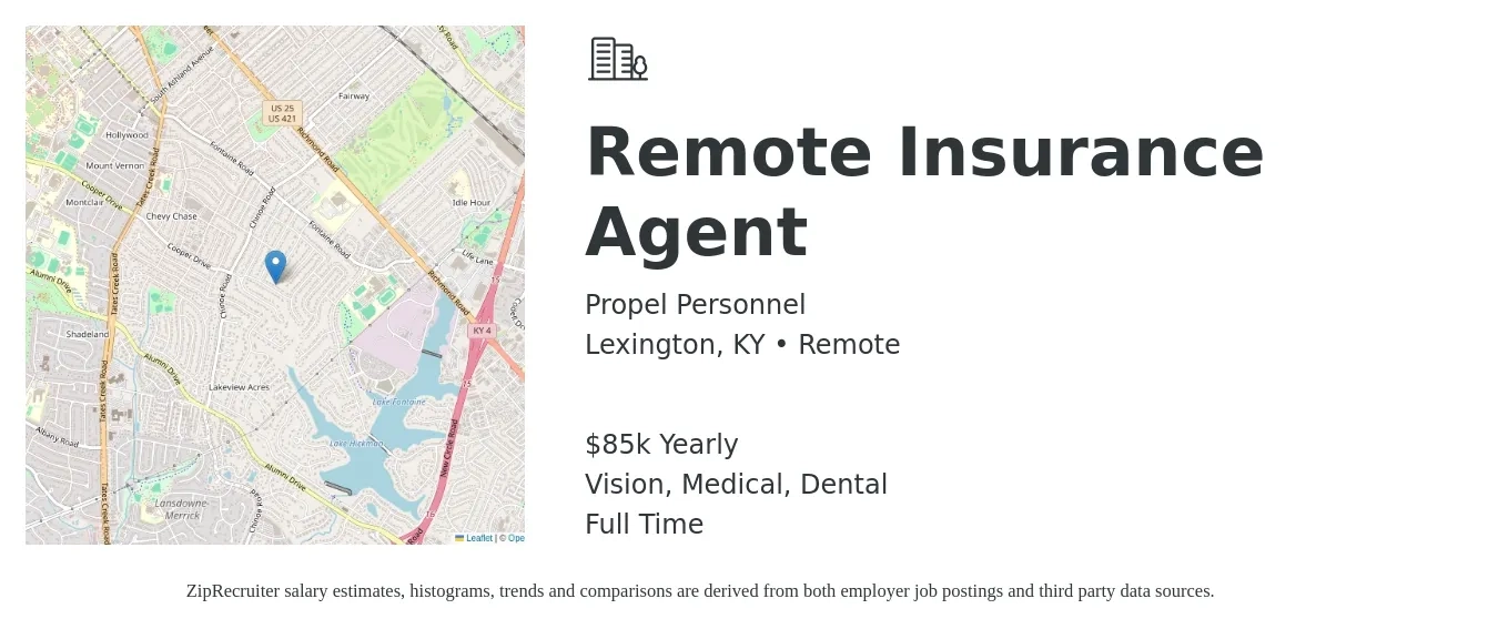 Propel Personnel job posting for a Remote Insurance Agent in Lexington, KY with a salary of $85,000 Yearly and benefits including retirement, vision, dental, life_insurance, medical, and pto with a map of Lexington location.