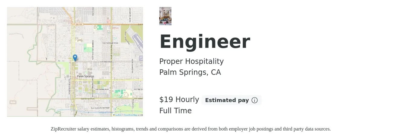 Proper Hospitality LLC job posting for a Engineer in Palm Springs, CA with a salary of $20 Hourly with a map of Palm Springs location.