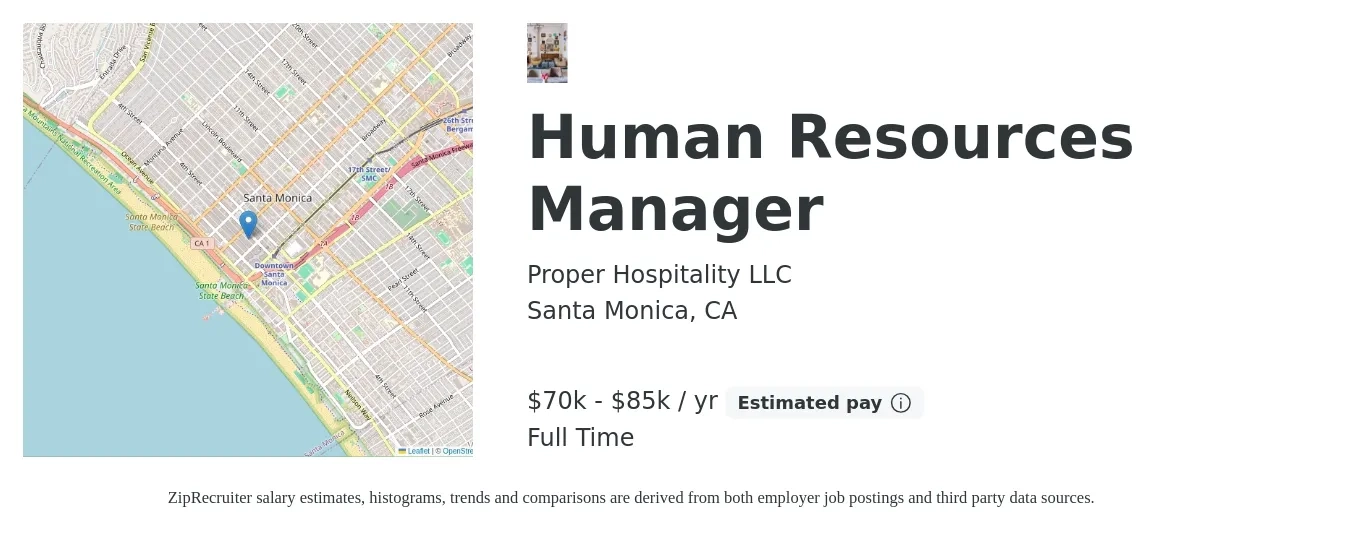 Proper Hospitality LLC job posting for a Human Resources Manager in Santa Monica, CA with a salary of $70,000 to $85,000 Yearly with a map of Santa Monica location.
