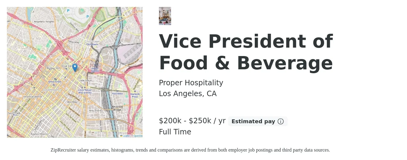Proper Hospitality job posting for a Vice President of Food & Beverage in Los Angeles, CA with a salary of $200,000 to $250,000 Yearly with a map of Los Angeles location.