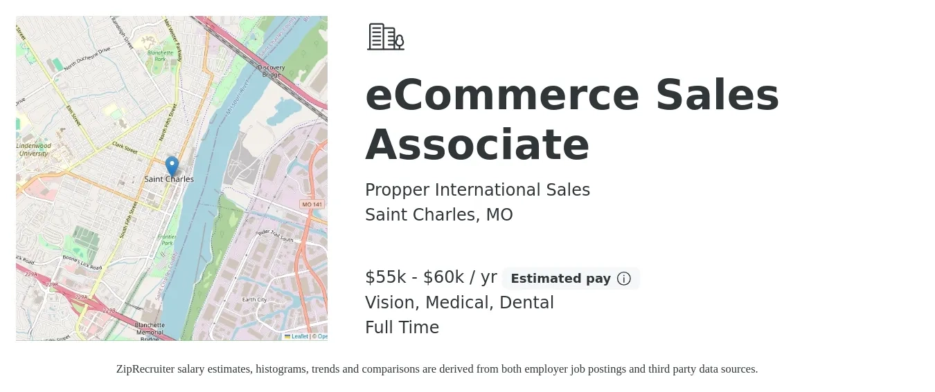 Propper International Sales, Inc job posting for a eCommerce Sales Associate in Saint Charles, MO with a salary of $55,000 to $60,000 Yearly and benefits including life_insurance, medical, pto, retirement, vision, and dental with a map of Saint Charles location.