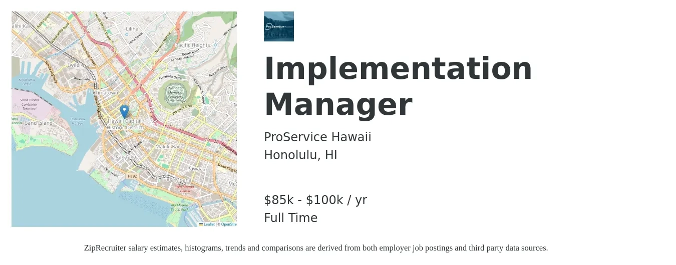 ProService Hawaii job posting for a Implementation Manager in Honolulu, HI with a salary of $85,000 to $100,000 Yearly with a map of Honolulu location.