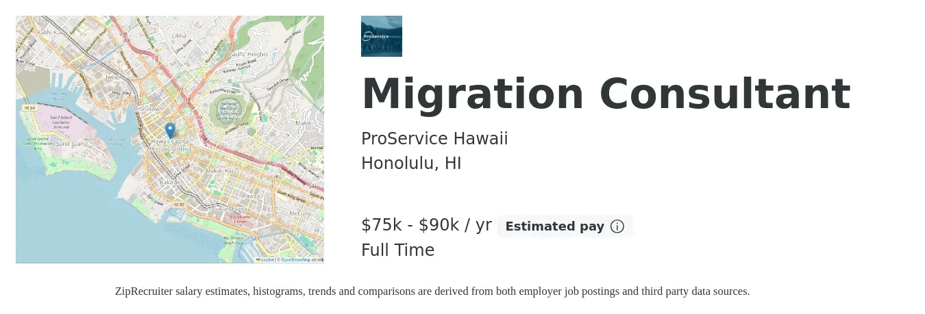 ProService Hawaii job posting for a Migration Consultant in Honolulu, HI with a salary of $75,000 to $90,000 Yearly with a map of Honolulu location.