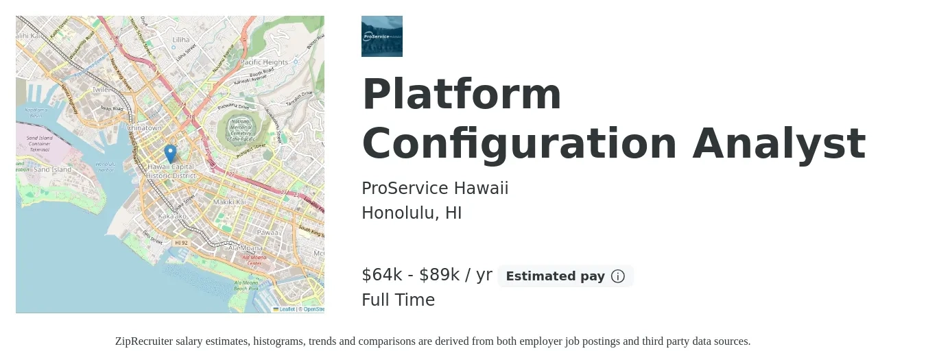 ProService Hawaii job posting for a Platform Configuration Analyst in Honolulu, HI with a salary of $64,900 to $89,500 Yearly with a map of Honolulu location.
