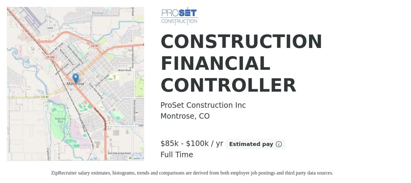 ProSet Construction Inc job posting for a CONSTRUCTION FINANCIAL CONTROLLER in Montrose, CO with a salary of $85,000 to $100,000 Yearly with a map of Montrose location.