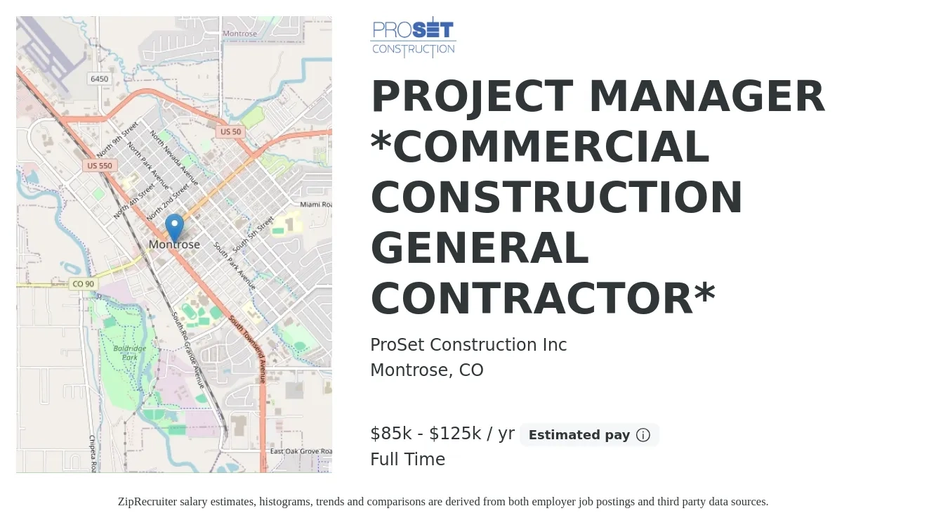 ProSet Construction Inc job posting for a PROJECT MANAGER *COMMERCIAL CONSTRUCTION GENERAL CONTRACTOR* in Montrose, CO with a salary of $85,000 to $125,000 Yearly with a map of Montrose location.