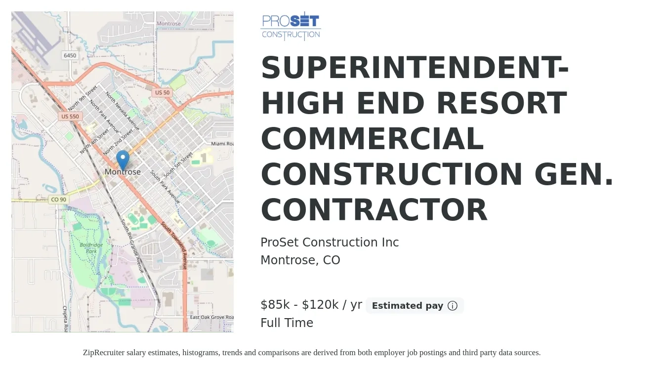ProSet Construction Inc job posting for a SUPERINTENDENT-HIGH END RESORT COMMERCIAL CONSTRUCTION GEN. CONTRACTOR in Montrose, CO with a salary of $85,000 to $120,000 Yearly and benefits including pto, and retirement with a map of Montrose location.