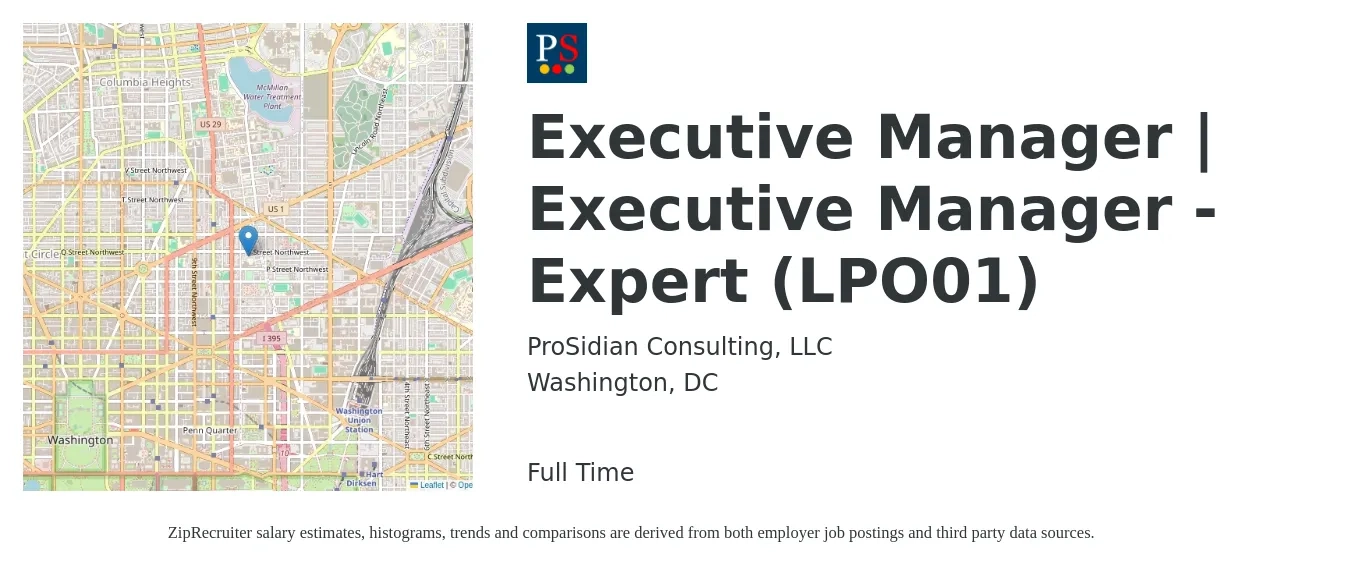 ProSidian Consulting, LLC job posting for a Executive Manager | Executive Manager - Expert (LPO01) in Washington, DC with a salary of $82,700 to $145,600 Yearly with a map of Washington location.