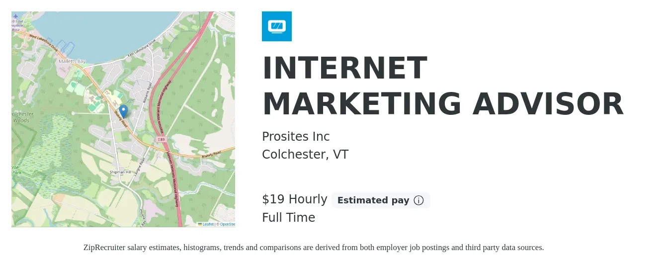 Prosites Inc job posting for a INTERNET MARKETING ADVISOR in Colchester, VT with a salary of $20 Hourly with a map of Colchester location.