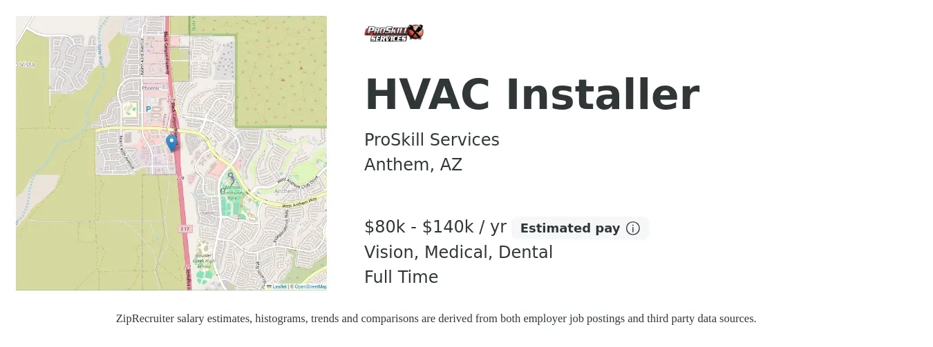 ProSkill Services job posting for a HVAC Installer in Anthem, AZ with a salary of $80,000 to $140,000 Yearly and benefits including vision, dental, life_insurance, medical, and pto with a map of Anthem location.