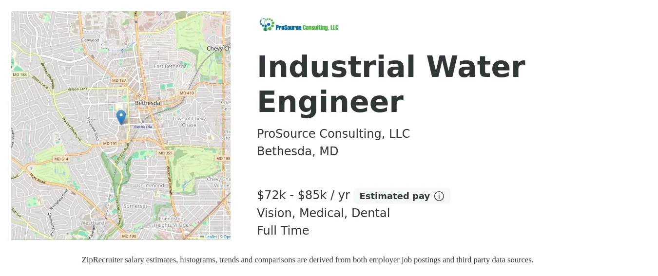 ProSource Consulting, LLC job posting for a Industrial Water Engineer in Bethesda, MD with a salary of $72,000 to $85,000 Yearly and benefits including dental, life_insurance, medical, pto, retirement, and vision with a map of Bethesda location.