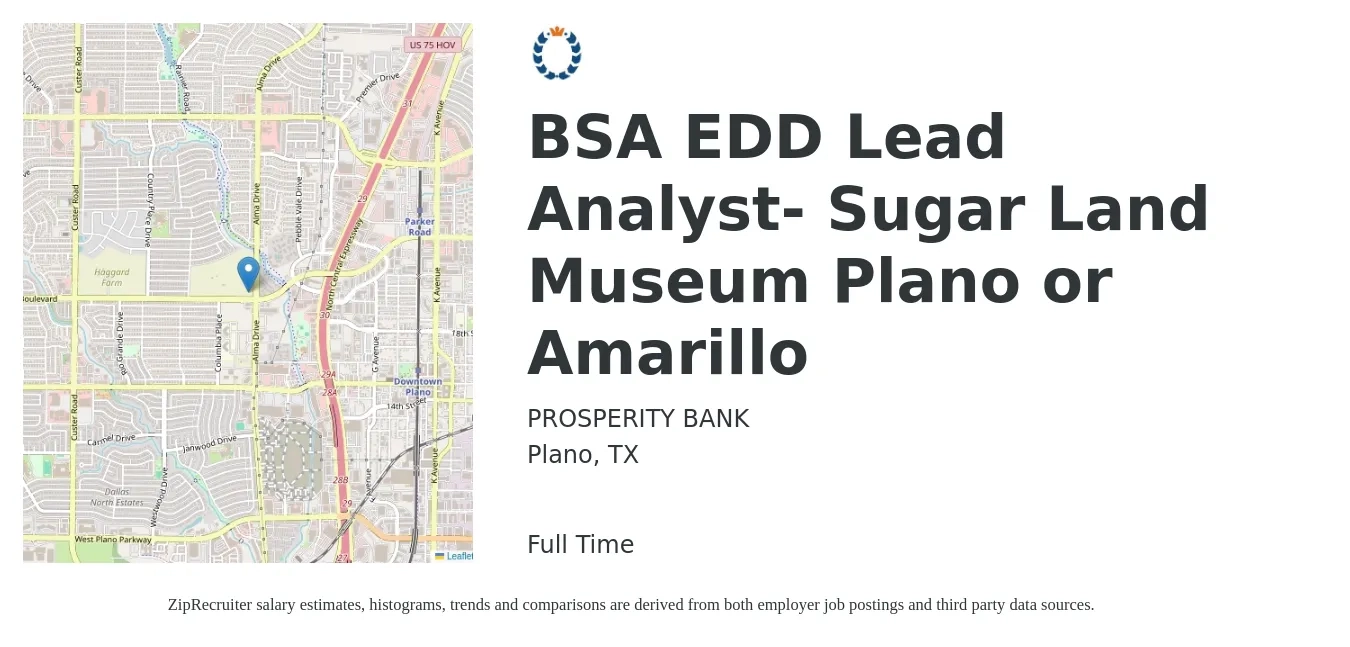 PROSPERITY BANK job posting for a BSA EDD Lead Analyst- Sugar Land Museum Plano or Amarillo in Plano, TX with a salary of $101,900 to $132,700 Yearly with a map of Plano location.