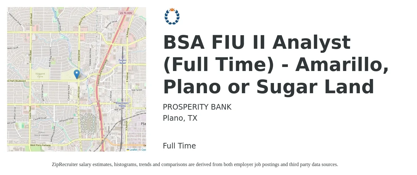 PROSPERITY BANK job posting for a BSA FIU II Analyst (Full Time) - Amarillo, Plano or Sugar Land in Plano, TX with a salary of $38 to $57 Hourly with a map of Plano location.