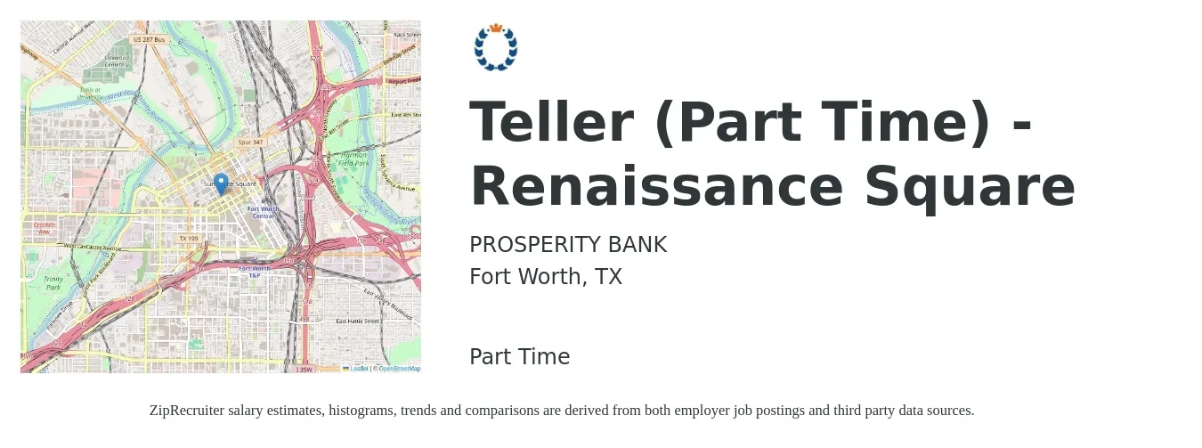 PROSPERITY BANK job posting for a Teller (Part Time) - Renaissance Square in Fort Worth, TX with a salary of $15 to $19 Hourly with a map of Fort Worth location.