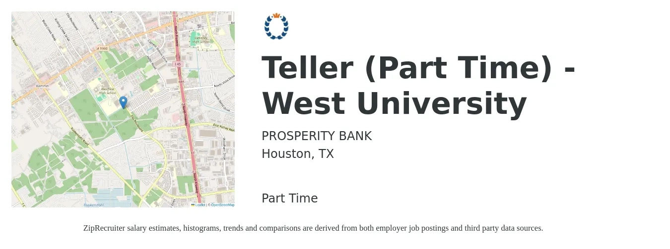 PROSPERITY BANK job posting for a Teller (Part Time) - West University in Houston, TX with a salary of $15 to $19 Hourly with a map of Houston location.