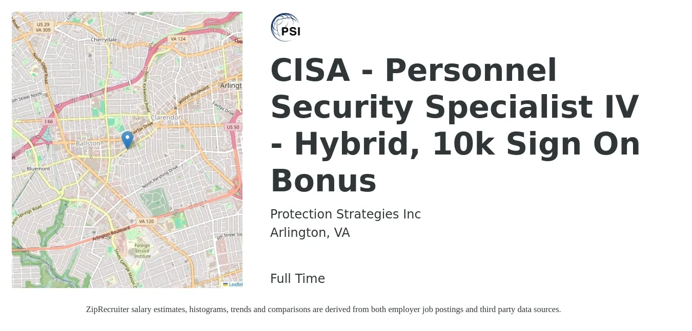 Protection Strategies Inc job posting for a CISA - Personnel Security Specialist IV - Hybrid, 10k Sign On Bonus in Arlington, VA with a salary of $80,700 to $134,200 Yearly with a map of Arlington location.