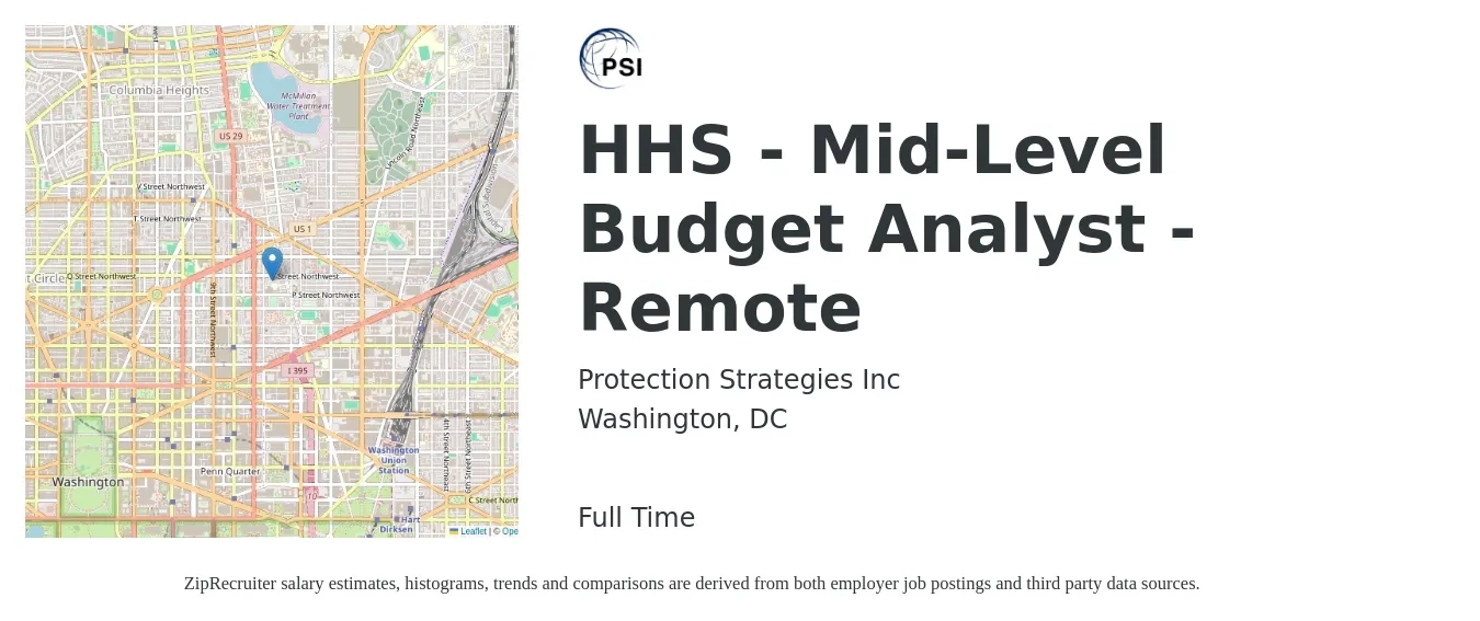 Protection Strategies Inc job posting for a HHS - Mid-Level Budget Analyst - Remote in Washington, DC with a salary of $67,300 to $111,500 Yearly with a map of Washington location.