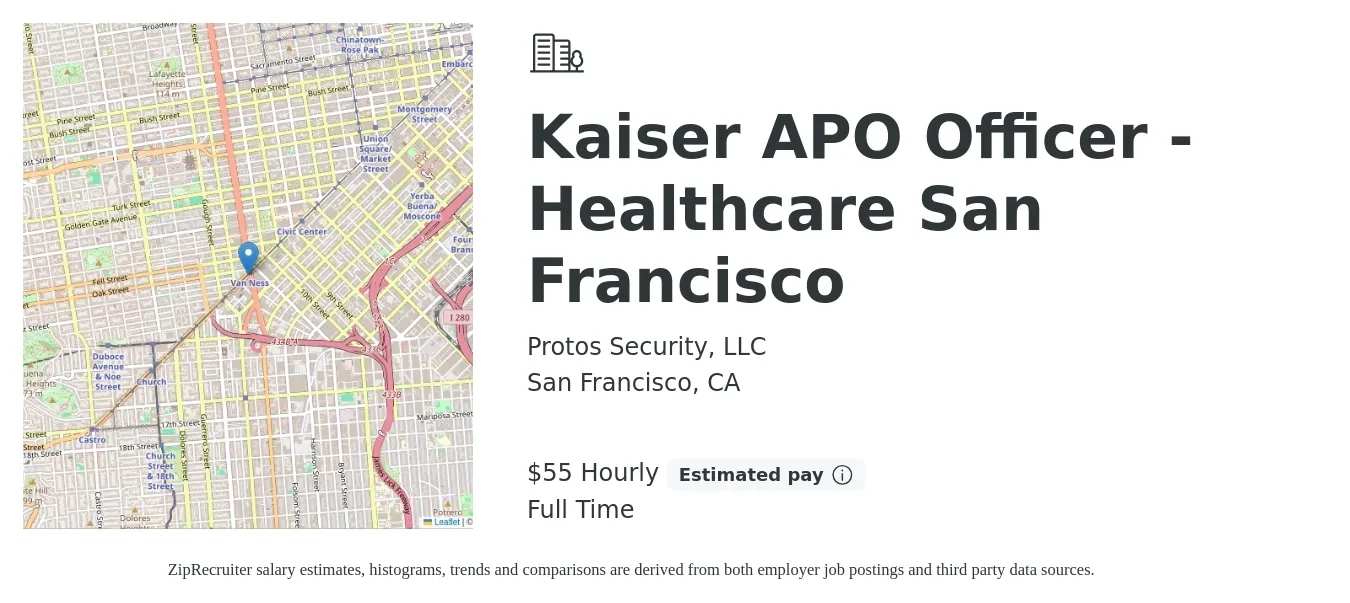 Protos Security, LLC job posting for a Kaiser APO Officer - Healthcare San Francisco in San Francisco, CA with a salary of $58 Hourly with a map of San Francisco location.