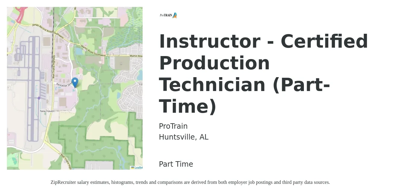 ProTrain job posting for a Instructor - Certified Production Technician (Part-Time) in Huntsville, AL with a salary of $54,200 to $62,100 Yearly with a map of Huntsville location.