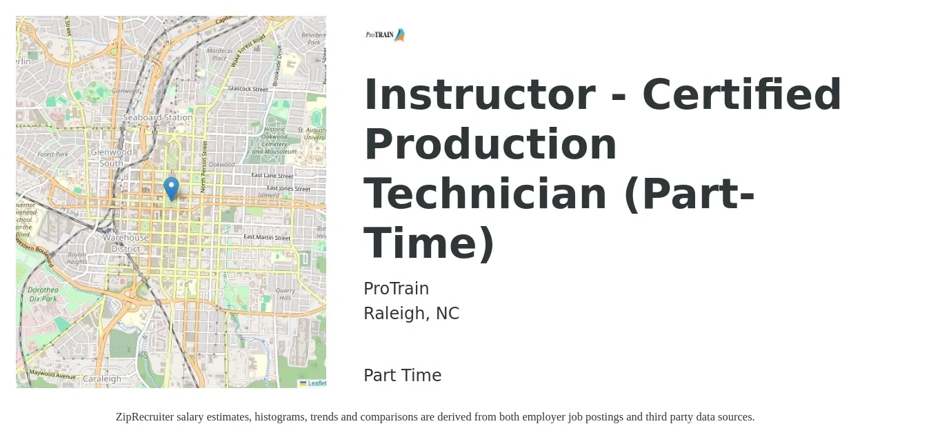 ProTrain job posting for a Instructor - Certified Production Technician (Part-Time) in Raleigh, NC with a salary of $53,500 to $61,200 Yearly with a map of Raleigh location.