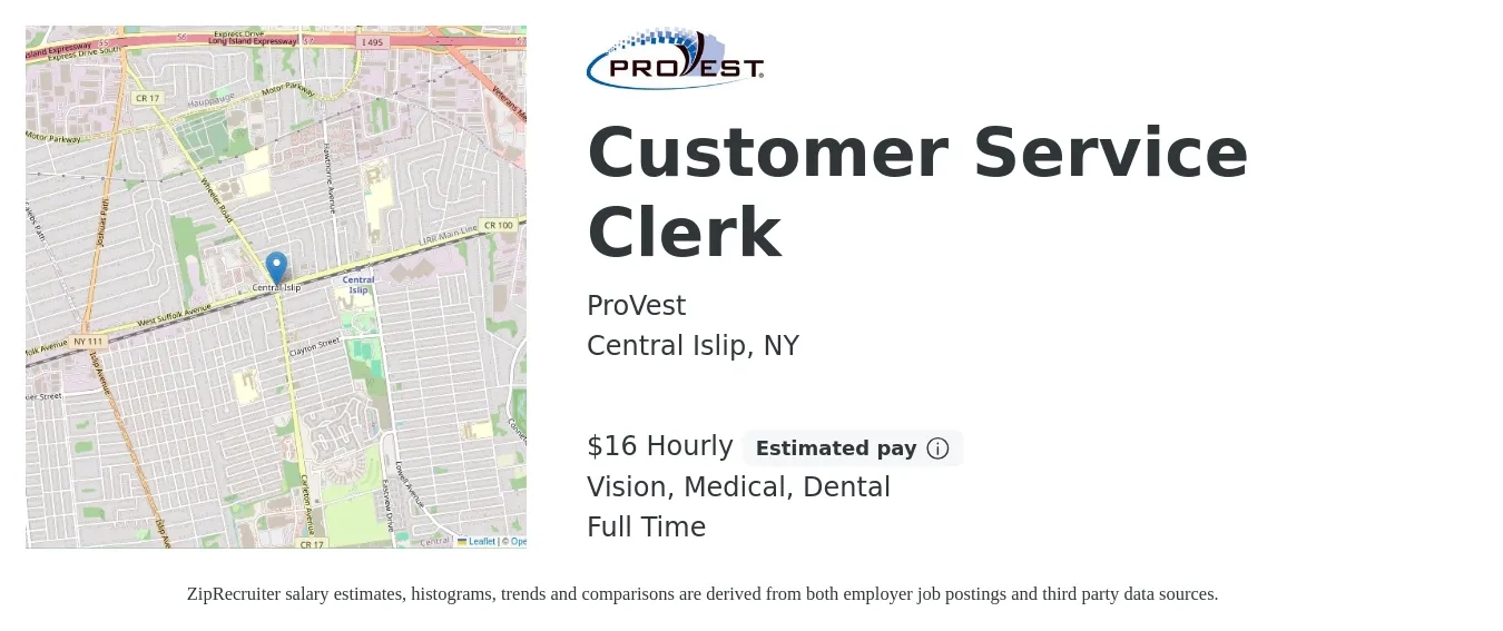 ProVest job posting for a Customer Service Clerk in Central Islip, NY with a salary of $17 Hourly and benefits including vision, dental, life_insurance, medical, and retirement with a map of Central Islip location.