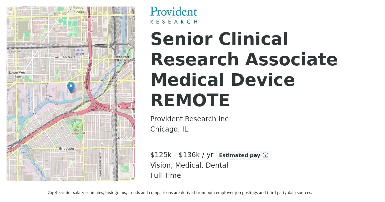 Provident Research Inc job posting for a Senior Clinical Research Associate Medical Device REMOTE in Chicago, IL with a salary of $125,000 to $136,000 Yearly and benefits including life_insurance, medical, retirement, vision, and dental with a map of Chicago location.