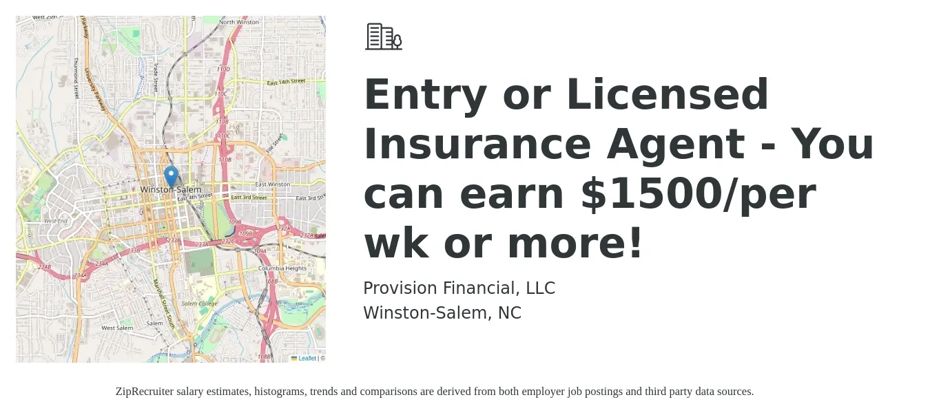 Provision Financial, LLC job posting for a Entry or Licensed Insurance Agent - You can earn $1500/per wk or more! in Winston-Salem, NC with a salary of $1,500 Weekly with a map of Winston-Salem location.
