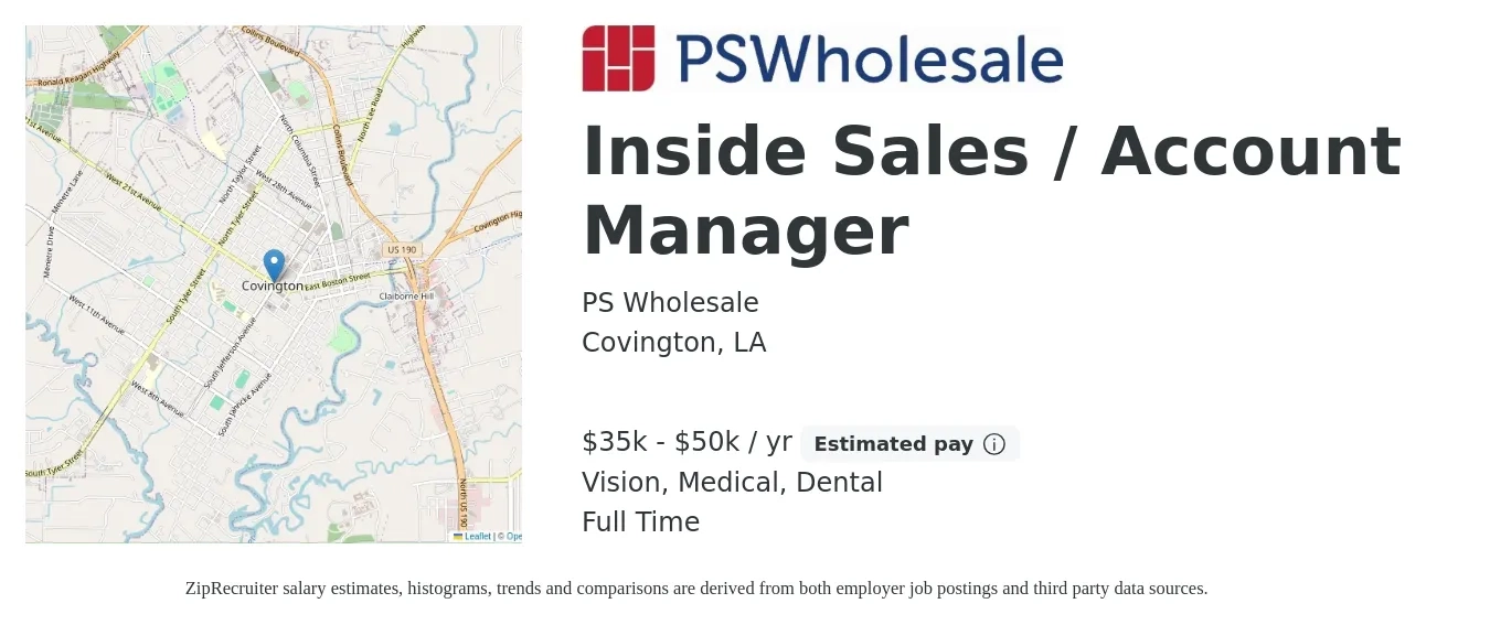PS Wholesale job posting for a Inside Sales / Account Manager in Covington, LA with a salary of $35,000 to $50,000 Yearly (plus commission) and benefits including dental, life_insurance, medical, pto, retirement, and vision with a map of Covington location.