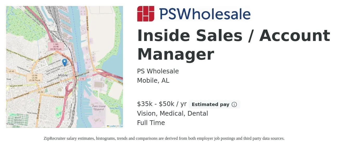 PS Wholesale job posting for a Inside Sales / Account Manager in Mobile, AL with a salary of $35,000 to $50,000 Yearly (plus commission) and benefits including retirement, vision, dental, life_insurance, medical, and pto with a map of Mobile location.