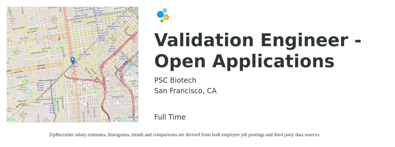 PSC Biotech job posting for a Validation Engineer - Open Applications in San Francisco, CA with a salary of $48 to $78 Hourly with a map of San Francisco location.