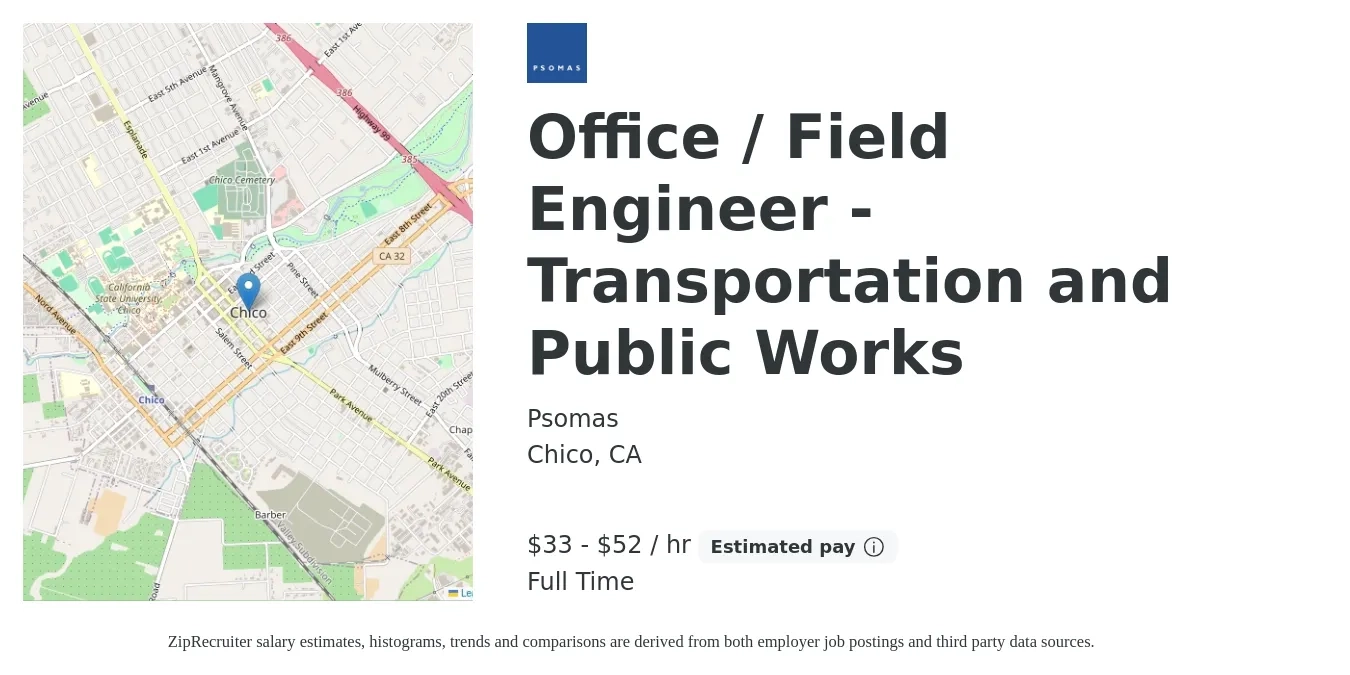 Psomas job posting for a Office / Field Engineer - Transportation and Public Works in Chico, CA with a salary of $35 to $55 Hourly with a map of Chico location.