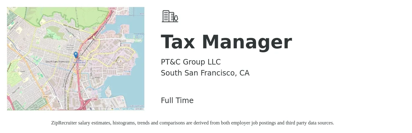 PT&C Group LLC job posting for a Tax Manager in South San Francisco, CA with a salary of $133,300 to $174,700 Yearly with a map of South San Francisco location.