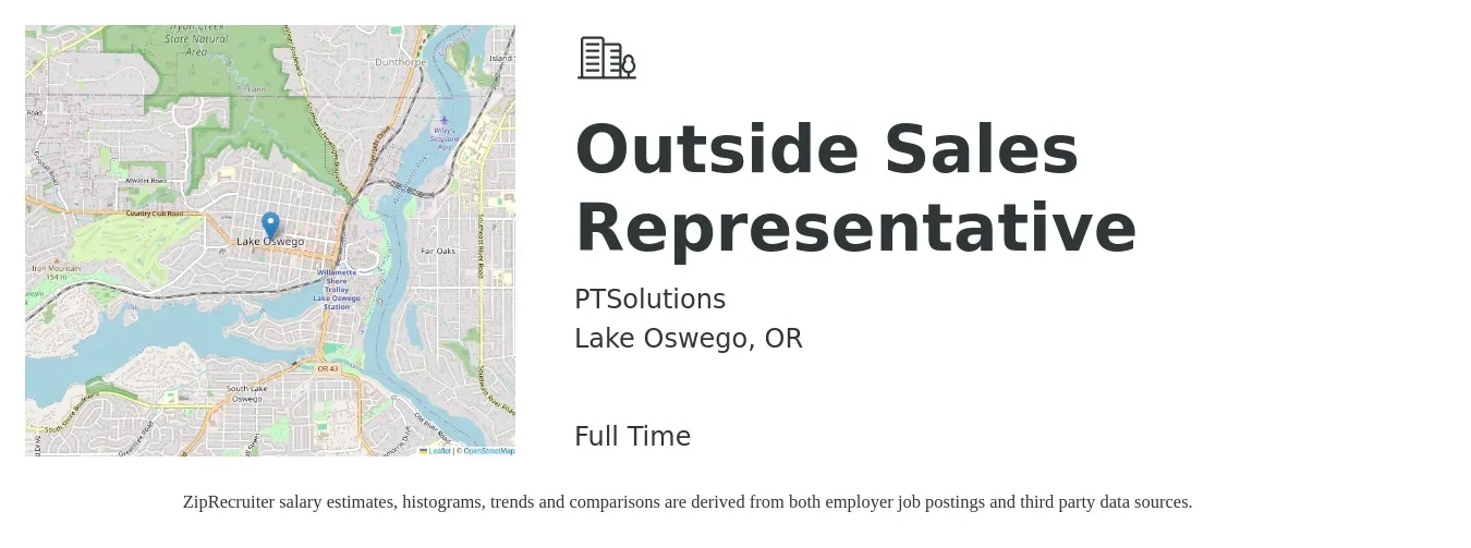 PTSolutions job posting for a Outside Sales Representative in Lake Oswego, OR with a salary of $54,000 to $92,600 Yearly with a map of Lake Oswego location.