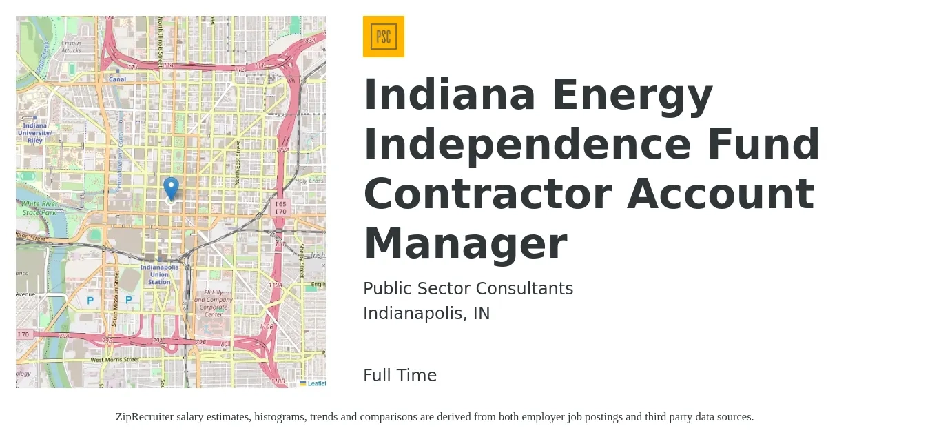Public Sector Consultants job posting for a Indiana Energy Independence Fund Contractor Account Manager in Indianapolis, IN with a salary of $45,900 to $75,000 Yearly with a map of Indianapolis location.