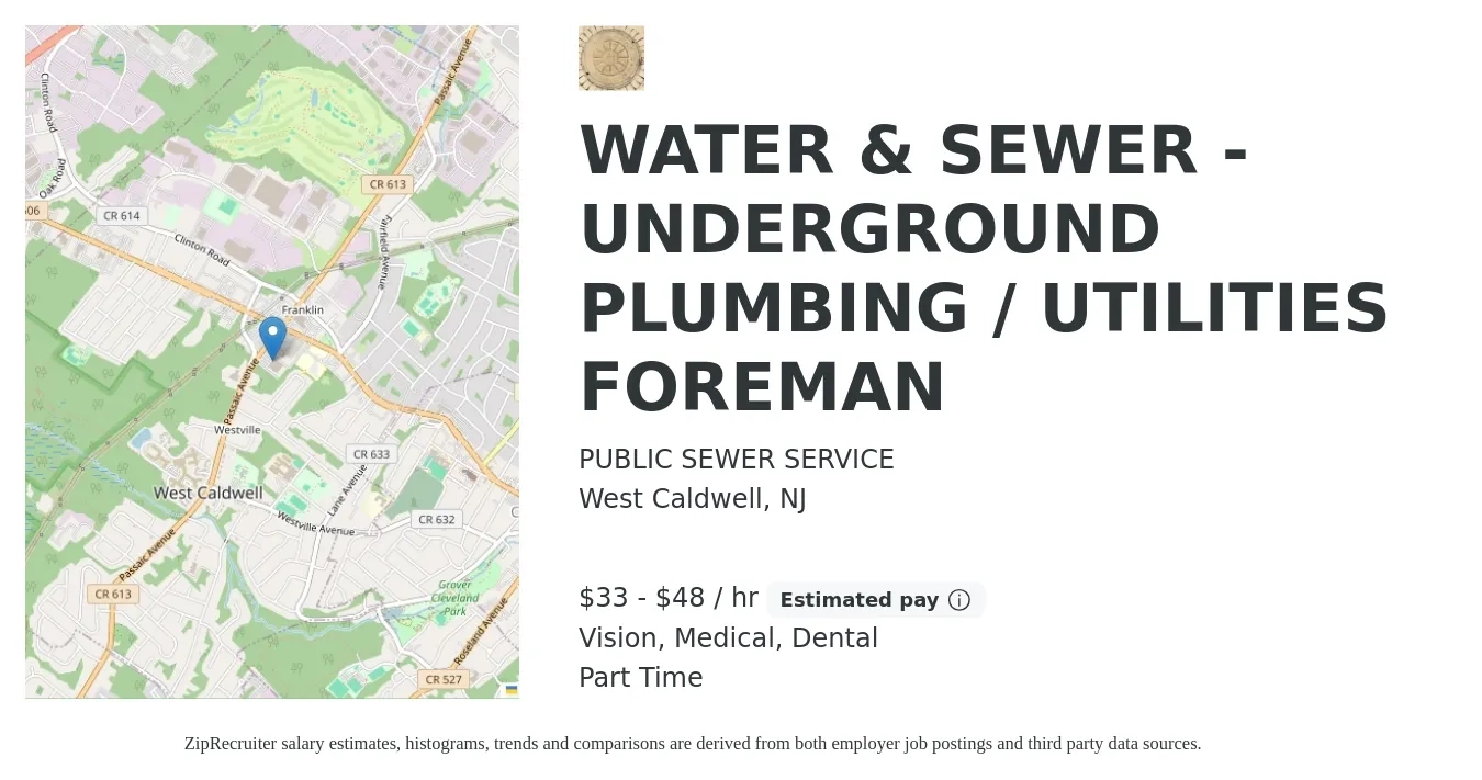 PUBLIC SEWER SERVICE job posting for a WATER & SEWER - UNDERGROUND PLUMBING / UTILITIES FOREMAN in West Caldwell, NJ with a salary of $35 to $50 Hourly and benefits including retirement, vision, dental, and medical with a map of West Caldwell location.