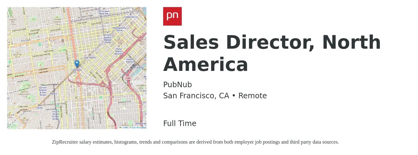 PubNub job posting for a Sales Director, North America in San Francisco, CA with a salary of $83,100 to $147,300 Yearly with a map of San Francisco location.