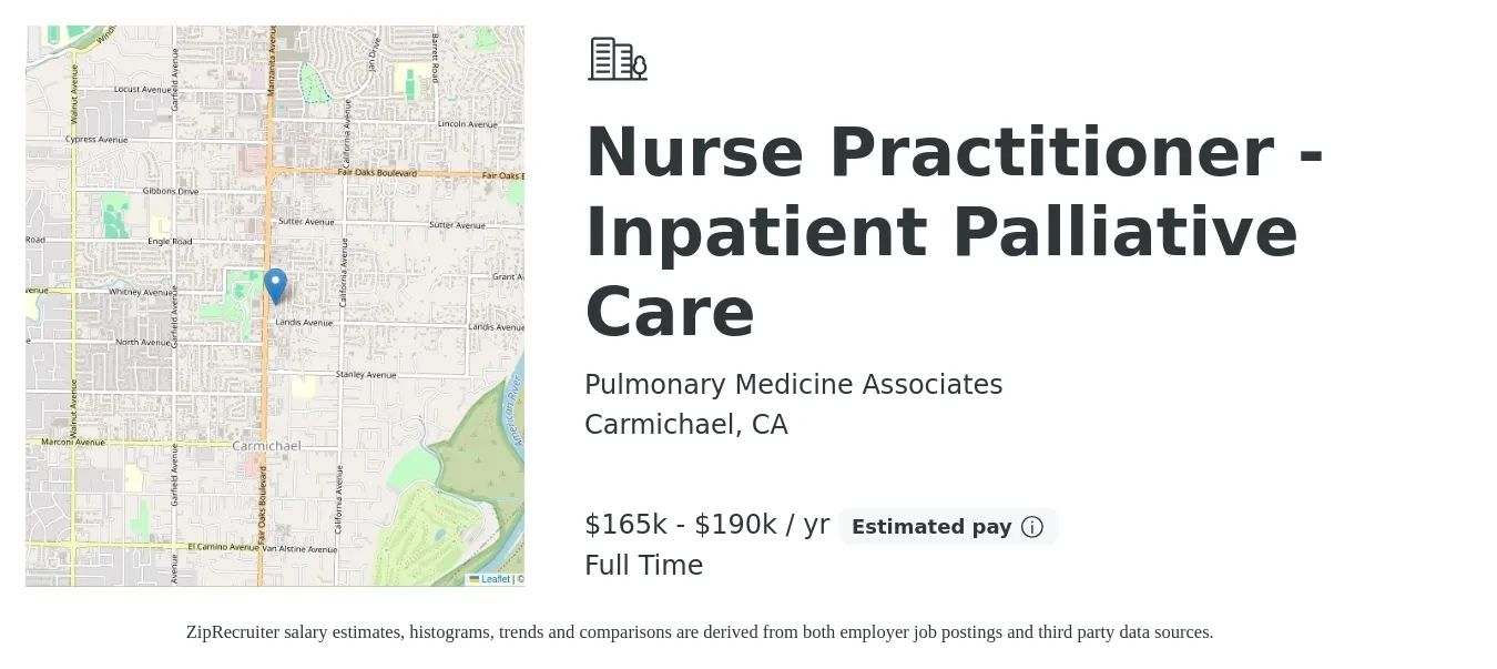 Pulmonary Medicine Associates job posting for a Nurse Practitioner - Inpatient Palliative Care in Carmichael, CA with a salary of $165,000 to $190,000 Yearly with a map of Carmichael location.