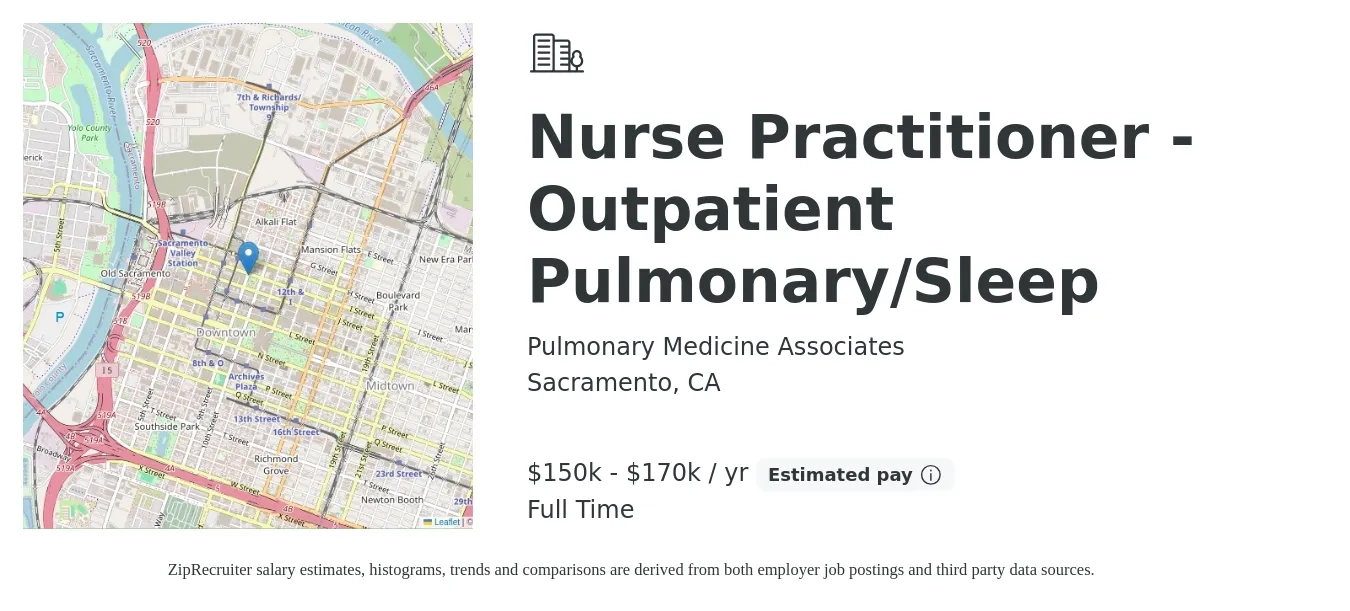 Pulmonary Medicine Associates job posting for a Nurse Practitioner - Outpatient Pulmonary/Sleep in Sacramento, CA with a salary of $150,000 to $170,000 Yearly with a map of Sacramento location.