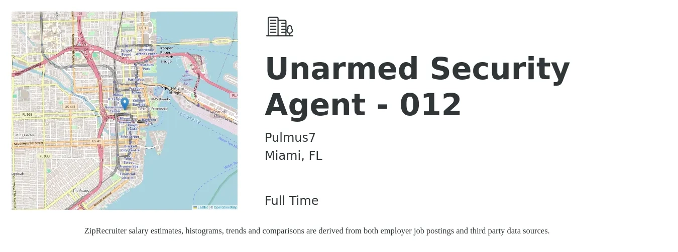 Pulmus7 job posting for a Unarmed Security Agent - 012 in Miami, FL with a salary of $17 to $22 Hourly with a map of Miami location.