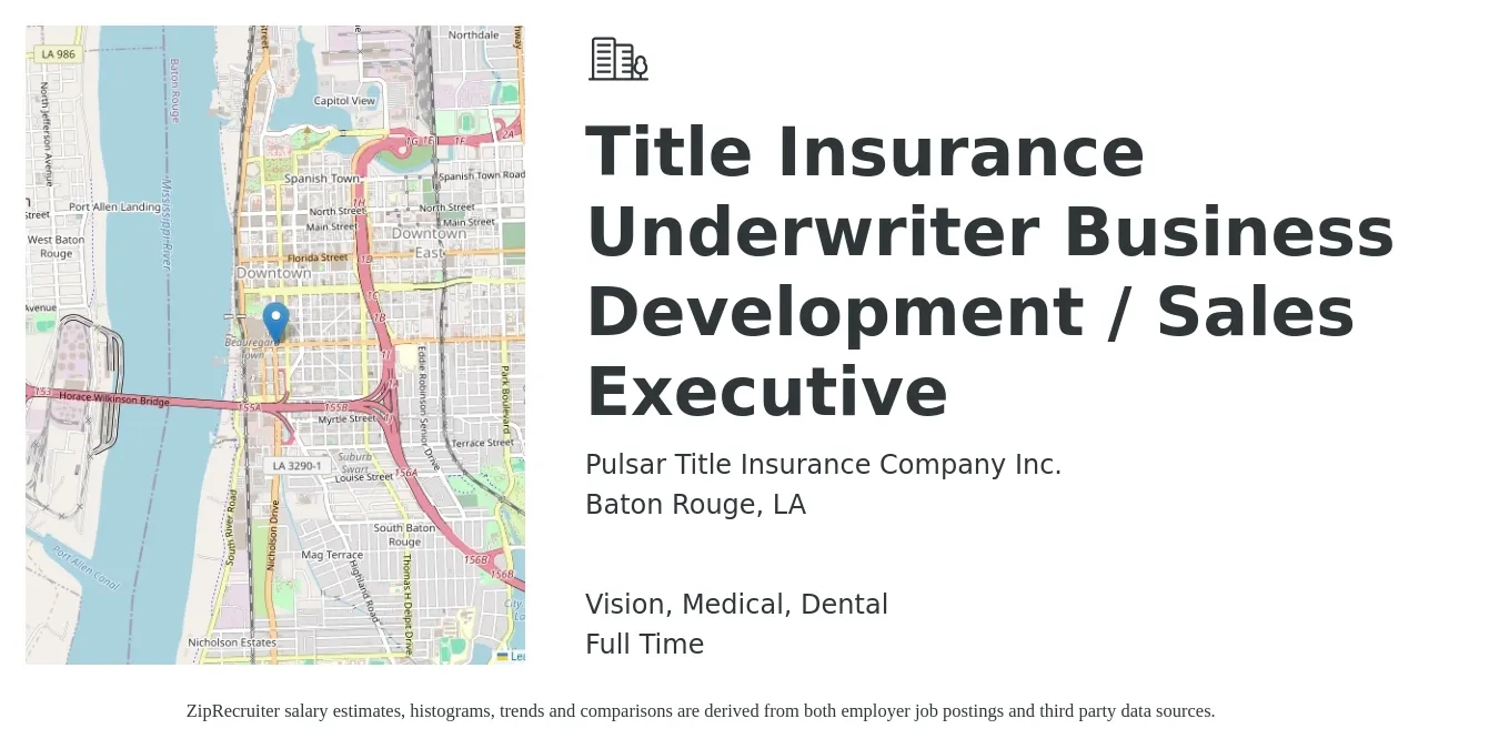 Pulsar Title Insurance Company Inc. job posting for a Title Insurance Underwriter Business Development / Sales Executive in Baton Rouge, LA with a salary of $46,100 to $76,800 Yearly and benefits including dental, life_insurance, medical, pto, retirement, and vision with a map of Baton Rouge location.