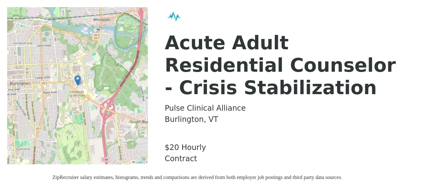 Pulse Clinical Alliance job posting for a Acute Adult Residential Counselor - Crisis Stabilization in Burlington, VT with a salary of $21 Hourly with a map of Burlington location.