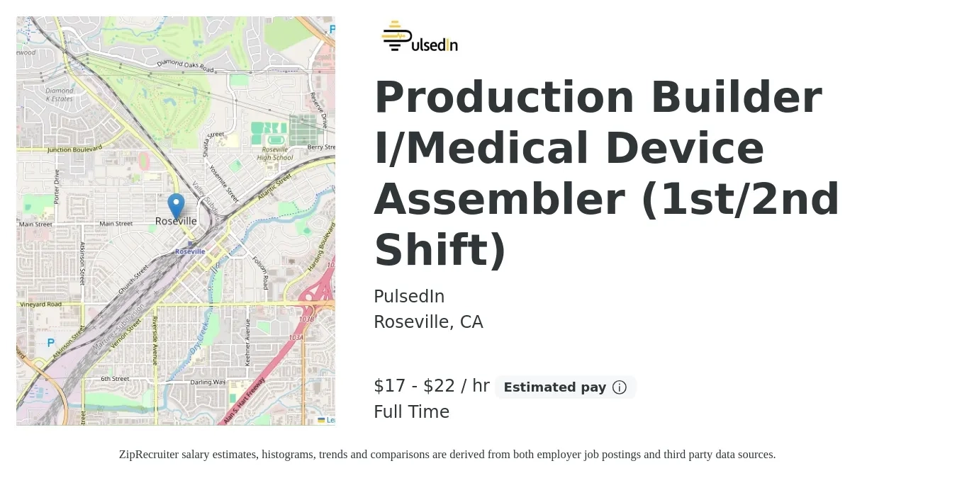 PulsedIn job posting for a Production Builder I/Medical Device Assembler (1st/2nd Shift) in Roseville, CA with a salary of $18 to $23 Hourly with a map of Roseville location.