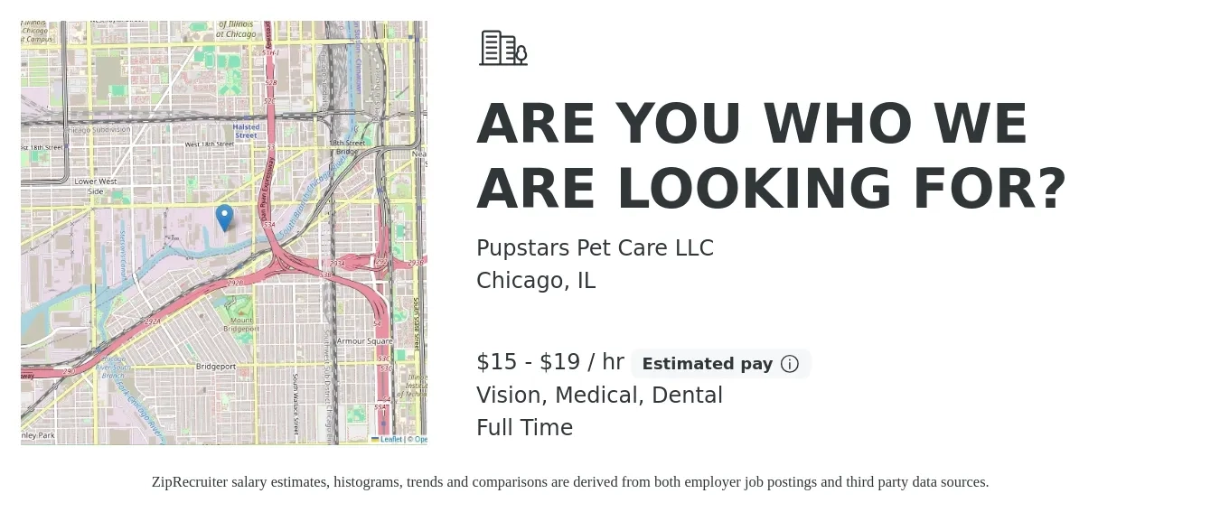 Pupstars Pet Care LLC job posting for a ARE YOU WHO WE ARE LOOKING FOR? in Chicago, IL with a salary of $16 to $20 Hourly and benefits including vision, dental, medical, and pto with a map of Chicago location.