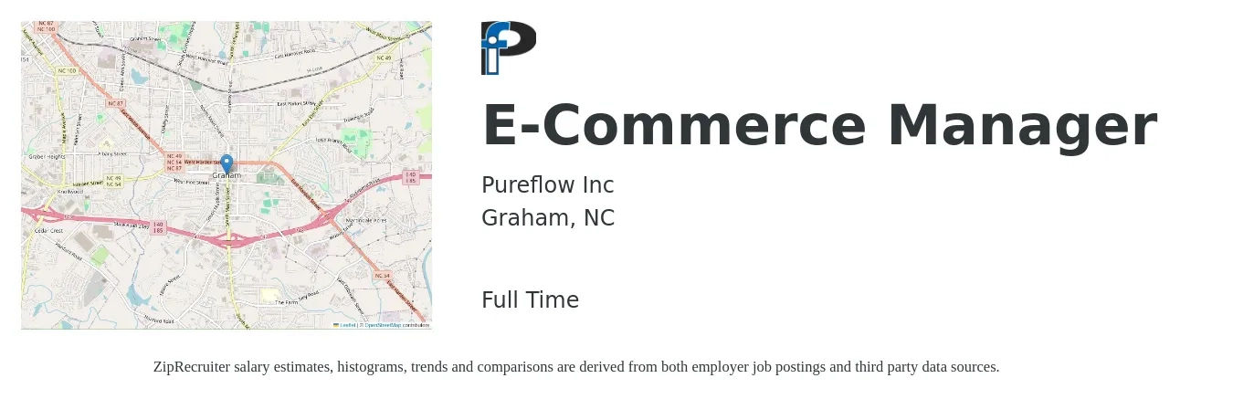 Pureflow Inc job posting for a E-Commerce Manager in Graham, NC with a salary of $46,600 to $77,200 Yearly with a map of Graham location.