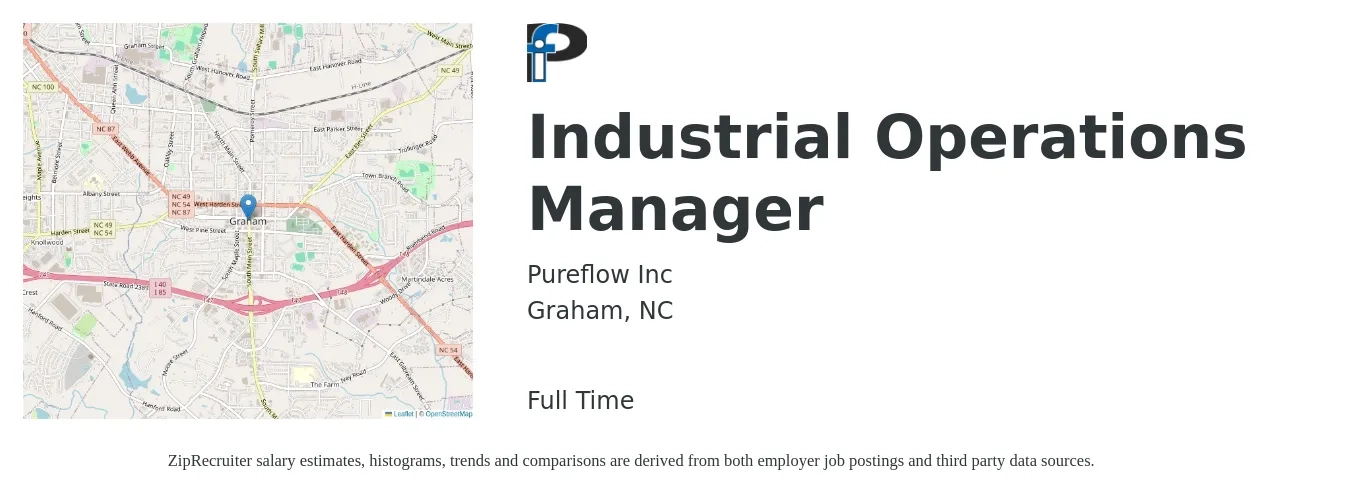 Pureflow Inc job posting for a Industrial Operations Manager in Graham, NC with a salary of $33,000 to $62,300 Yearly with a map of Graham location.
