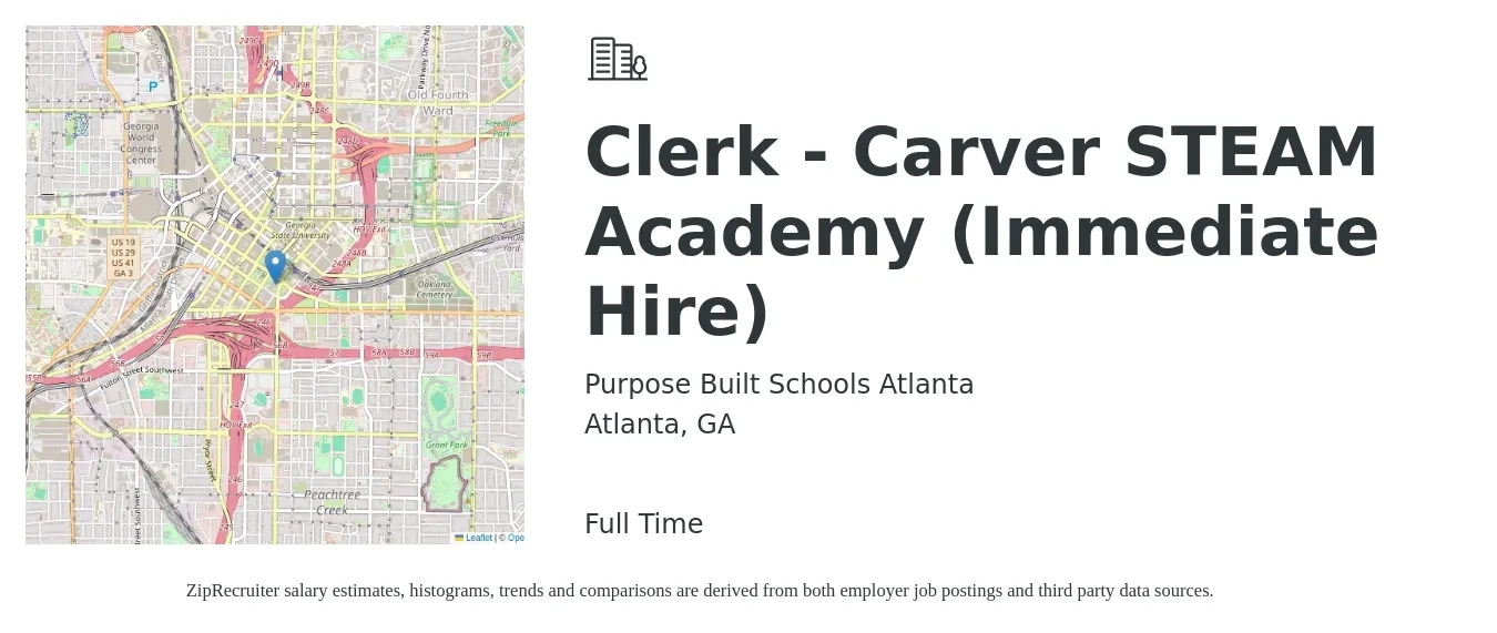 Purpose Built Schools Atlanta job posting for a Clerk - Carver STEAM Academy (Immediate Hire) in Atlanta, GA with a salary of $32,500 to $32,900 Yearly with a map of Atlanta location.
