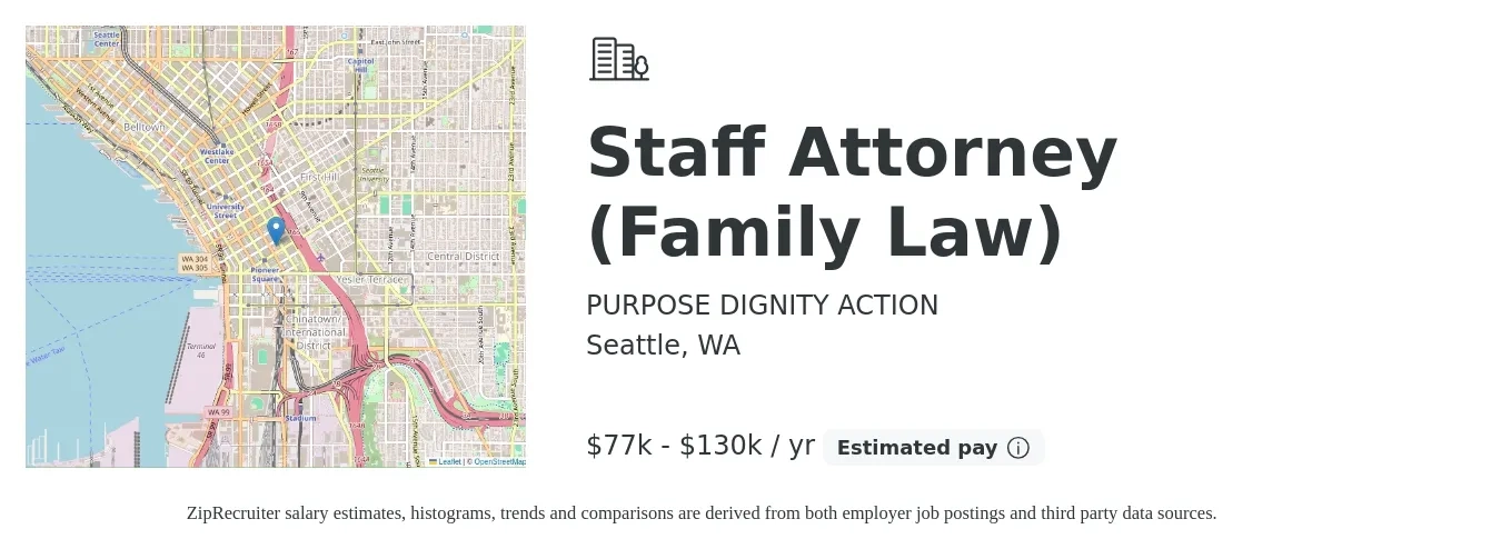 PURPOSE DIGNITY ACTION job posting for a Staff Attorney (Family Law) in Seattle, WA with a salary of $77,124 to $130,325 Yearly with a map of Seattle location.